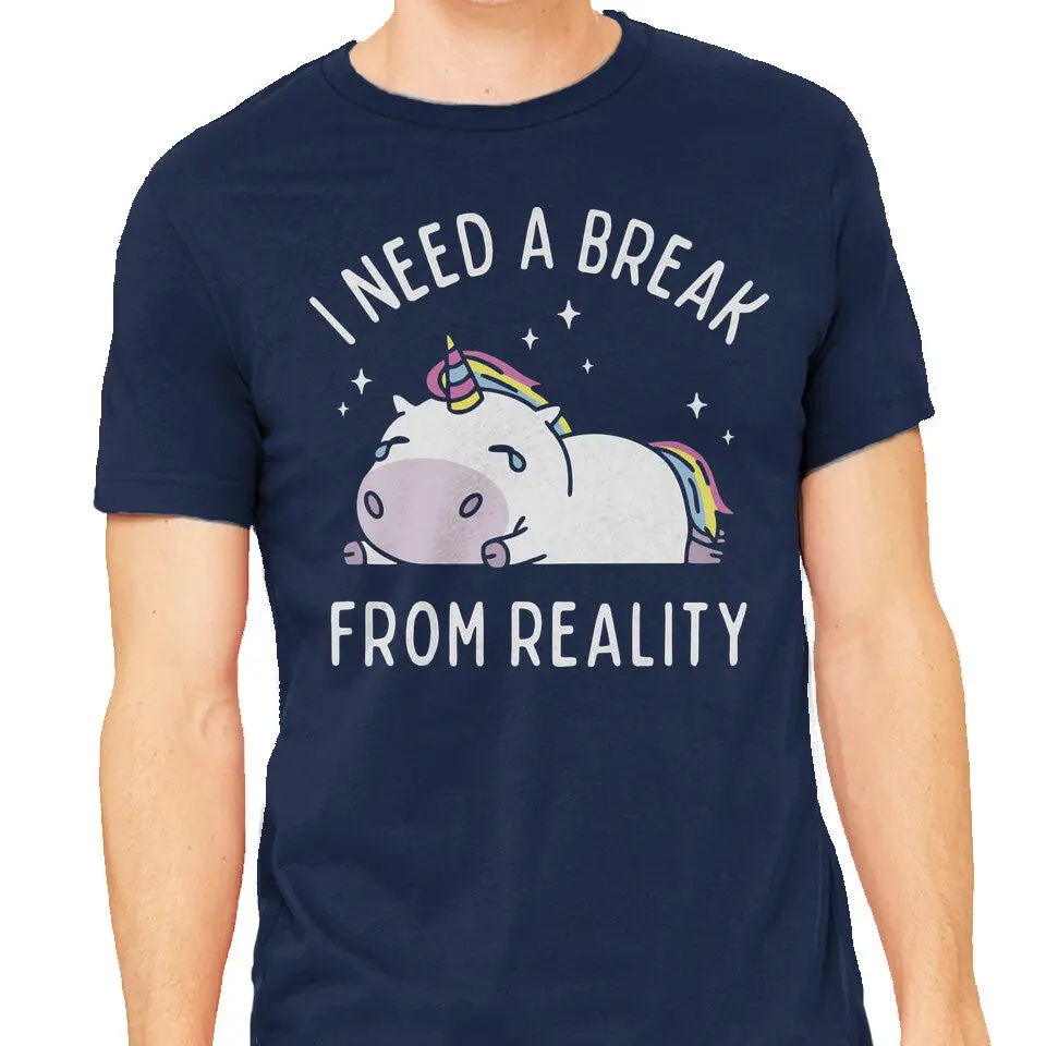 I Need A Break From Reality 1