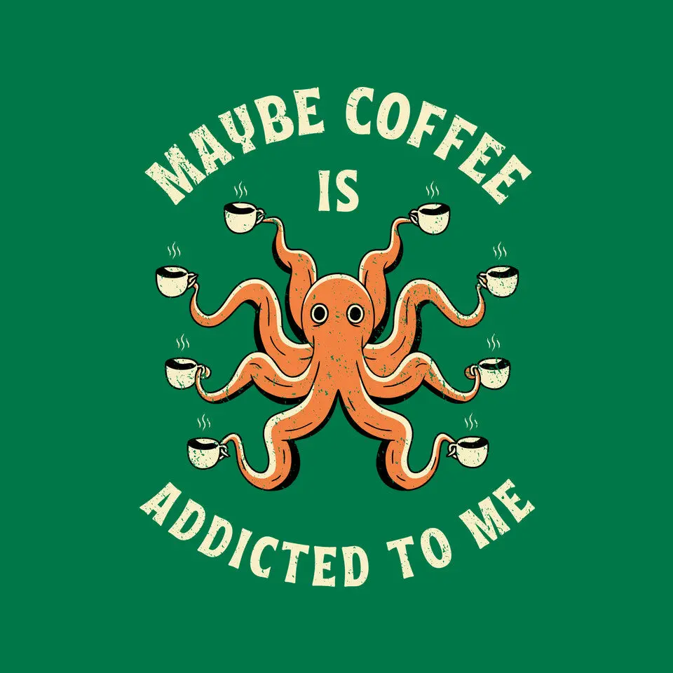 Maybe Coffee Is Addicted To Me 8