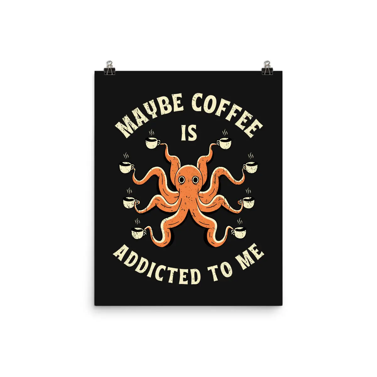 Maybe Coffee Is Addicted To Me 1
