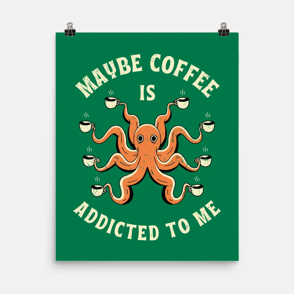 Maybe Coffee Is Addicted To Me 11