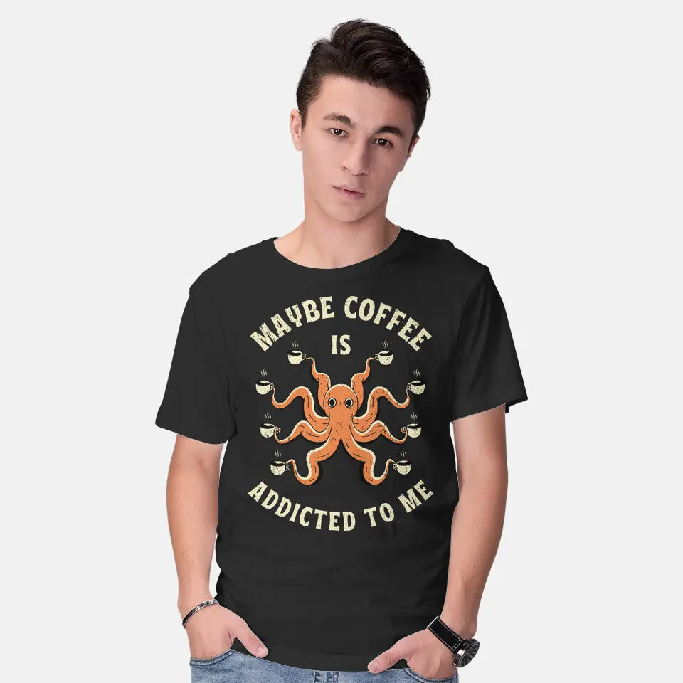 Maybe Coffee Is Addicted To Me 2