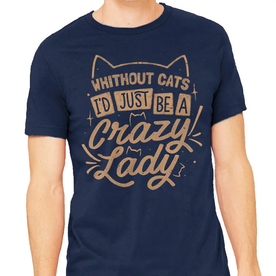 Funny 'Crazy Lady Without Cats' Graphic Tee - Image 5