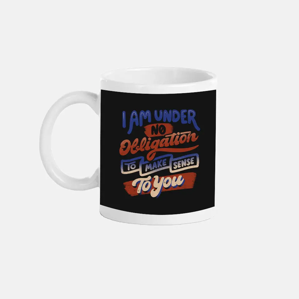 I Am Under No Obligation 2