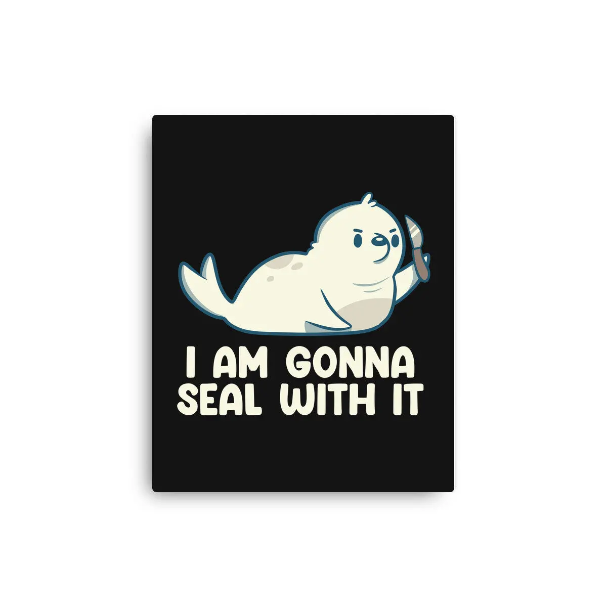 I Am Gonna Seal With It 4