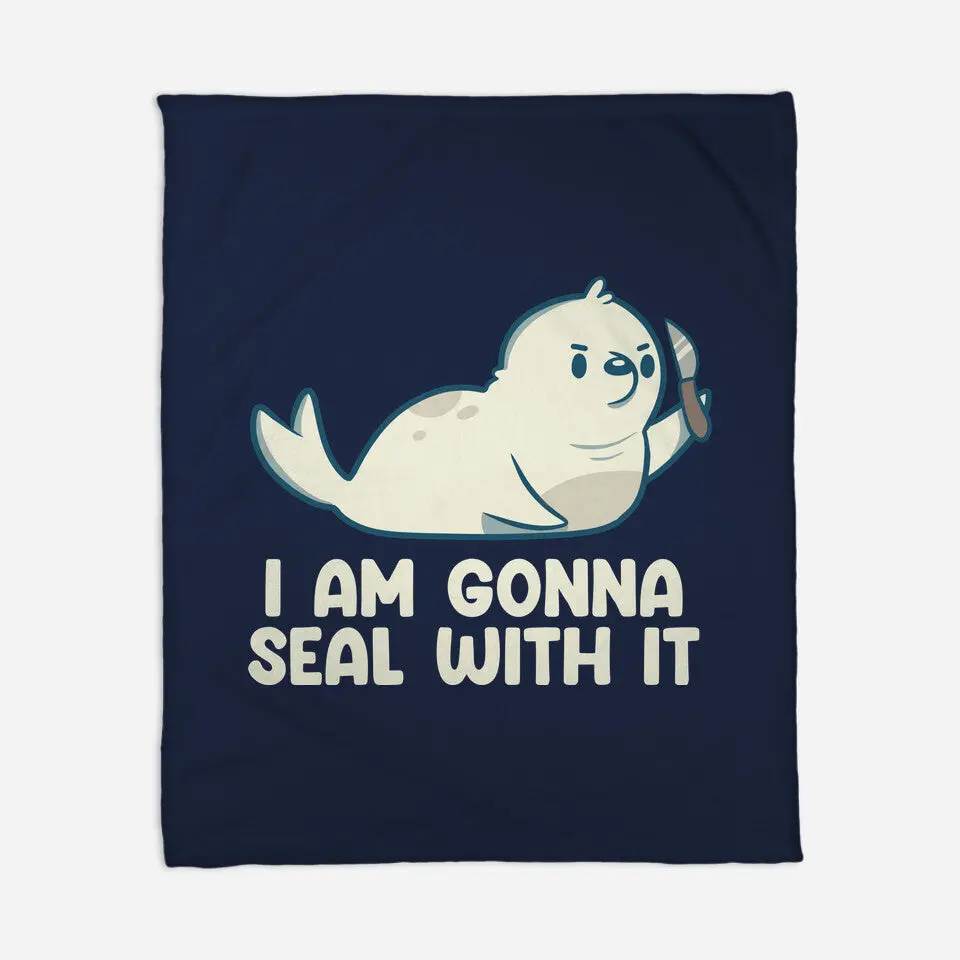 I Am Gonna Seal With It 2