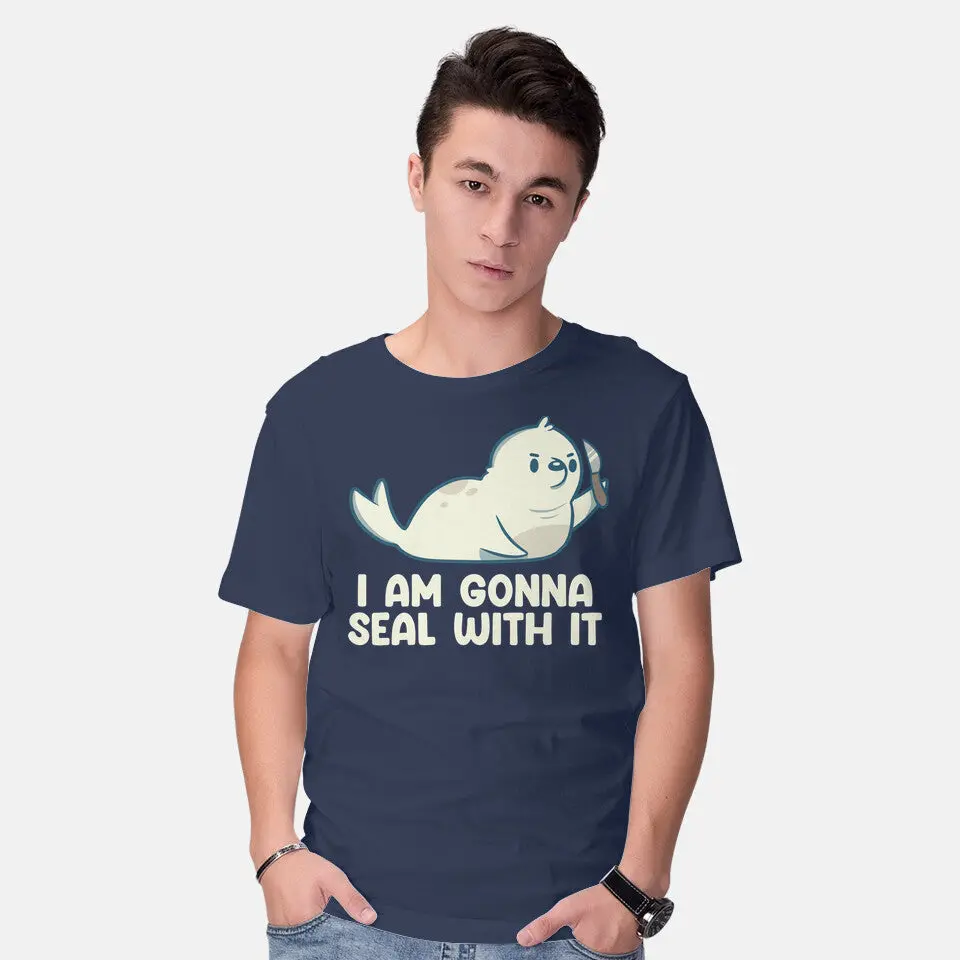 I Am Gonna Seal With It 2