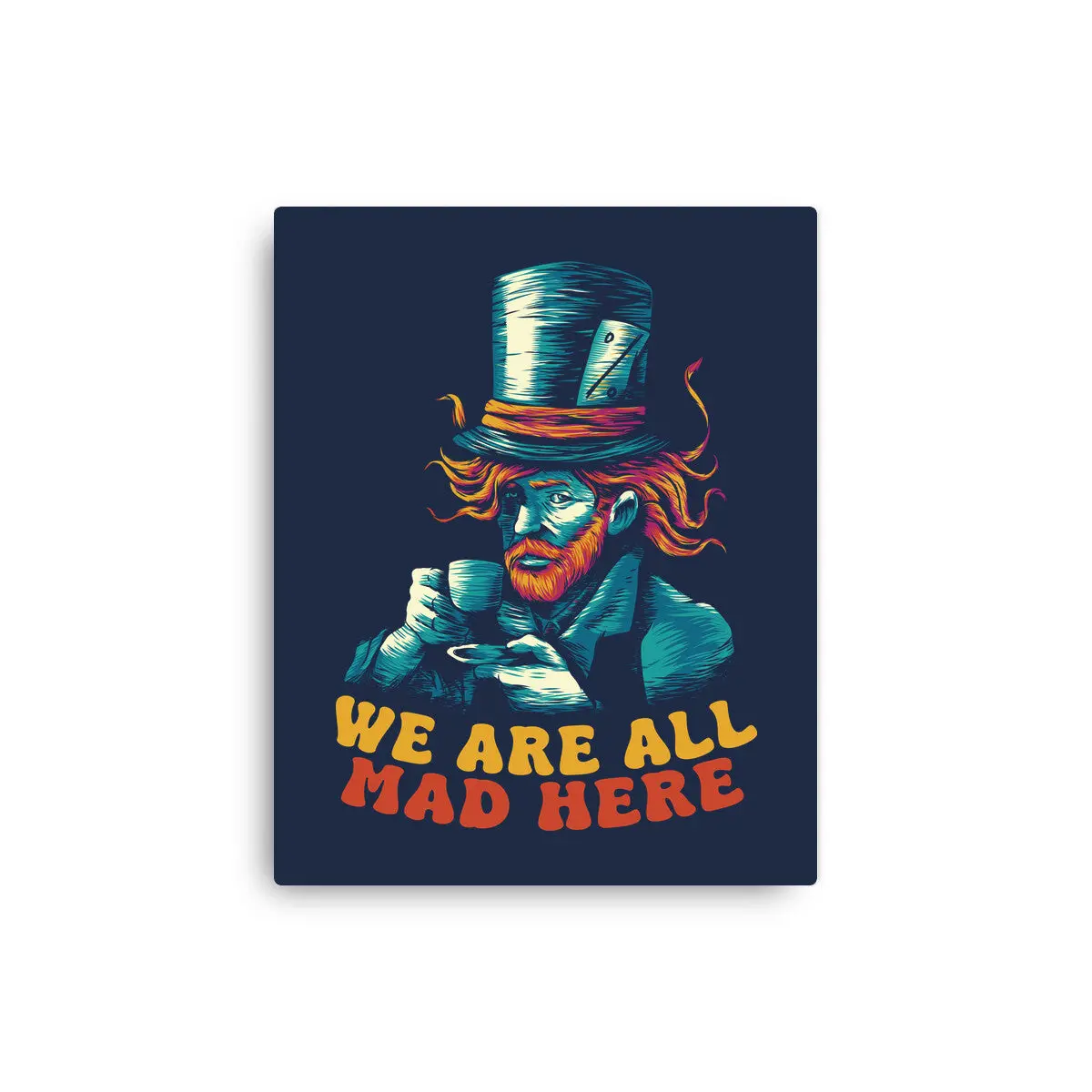 We Are All Mad Here Van Gogh 1