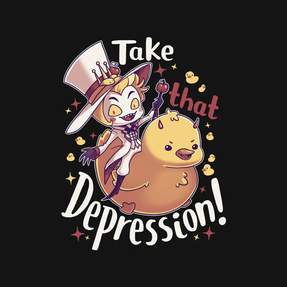 Take That Depression 4