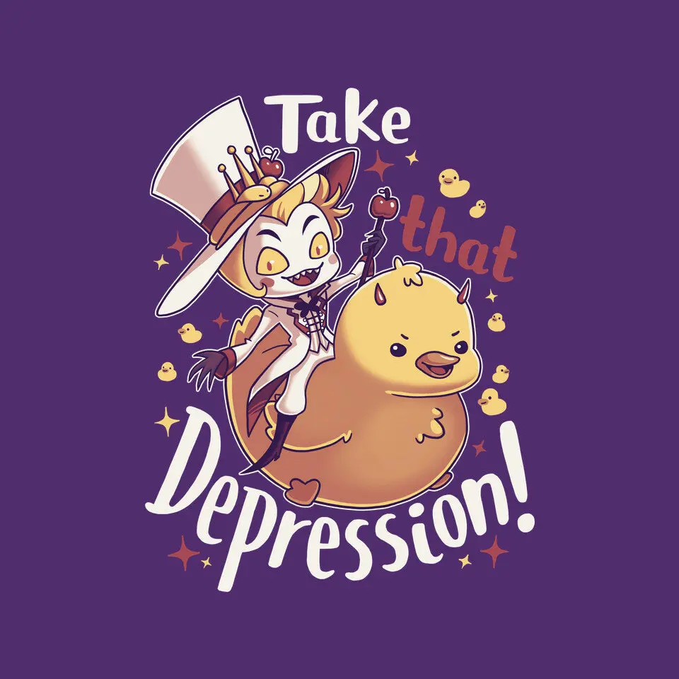 Take That Depression 16