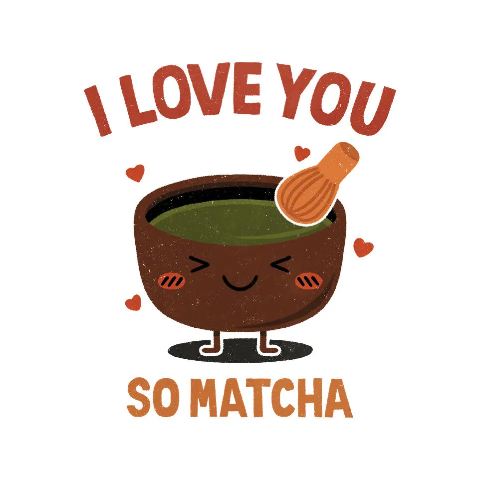 Love You Very Matcha 3