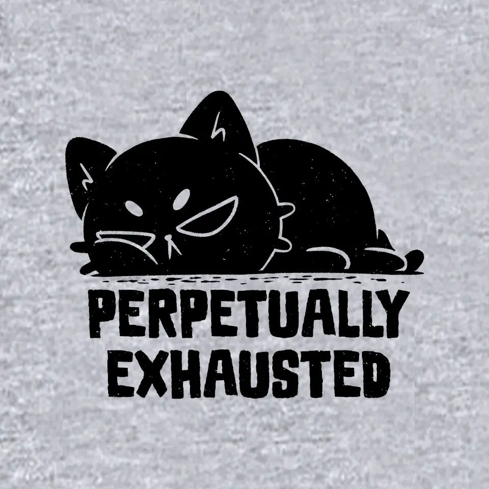 Perpetually Exhausted 8