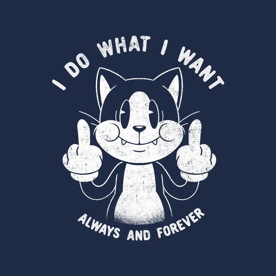 I Do What I Want Funny Cat 8