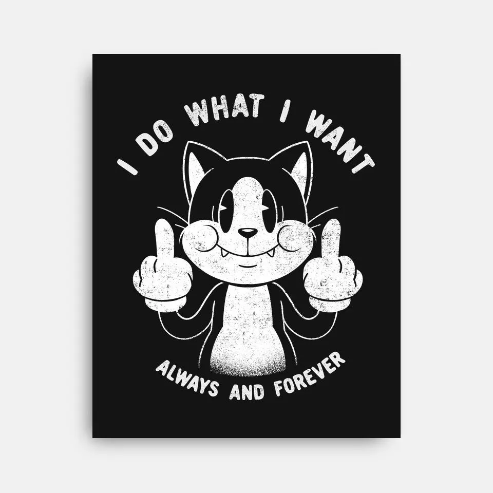 I Do What I Want Funny Cat 2