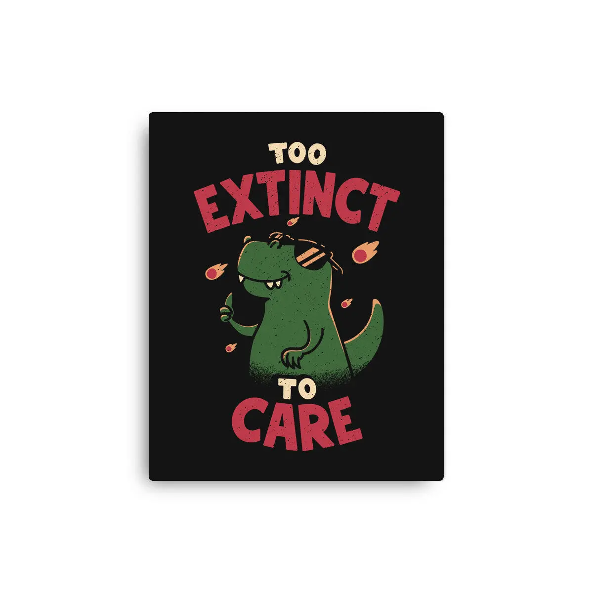 Too Extinct To Care 1