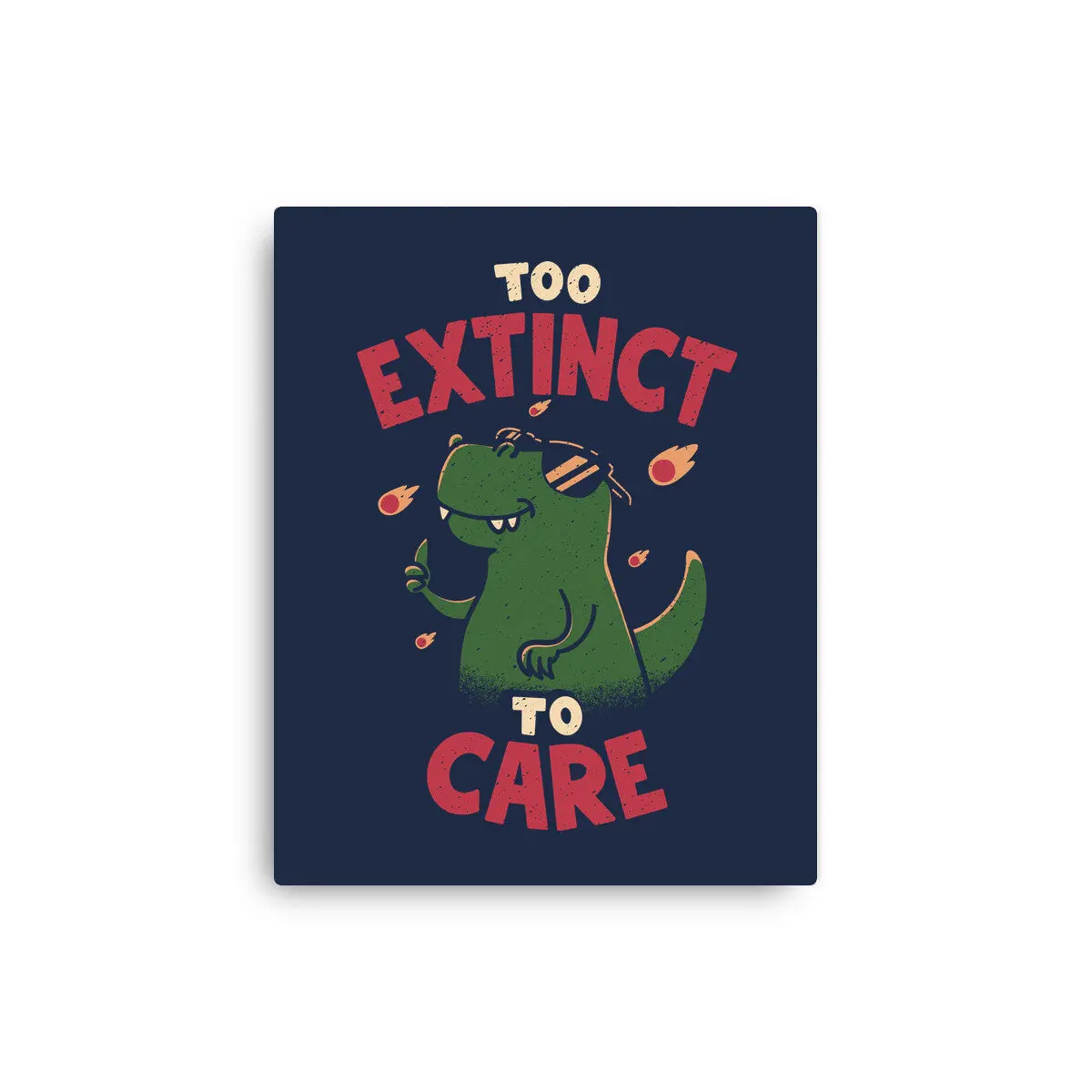Too Extinct To Care 4