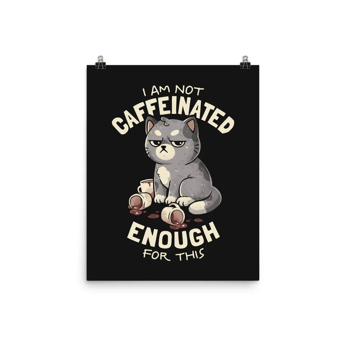 Not Caffeinated Enough 1