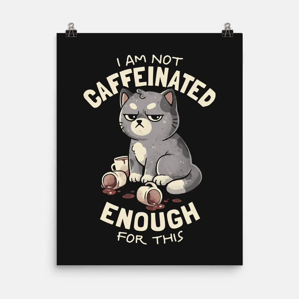 Not Caffeinated Enough 2