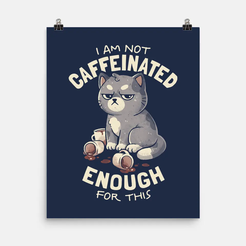 Not Caffeinated Enough 5