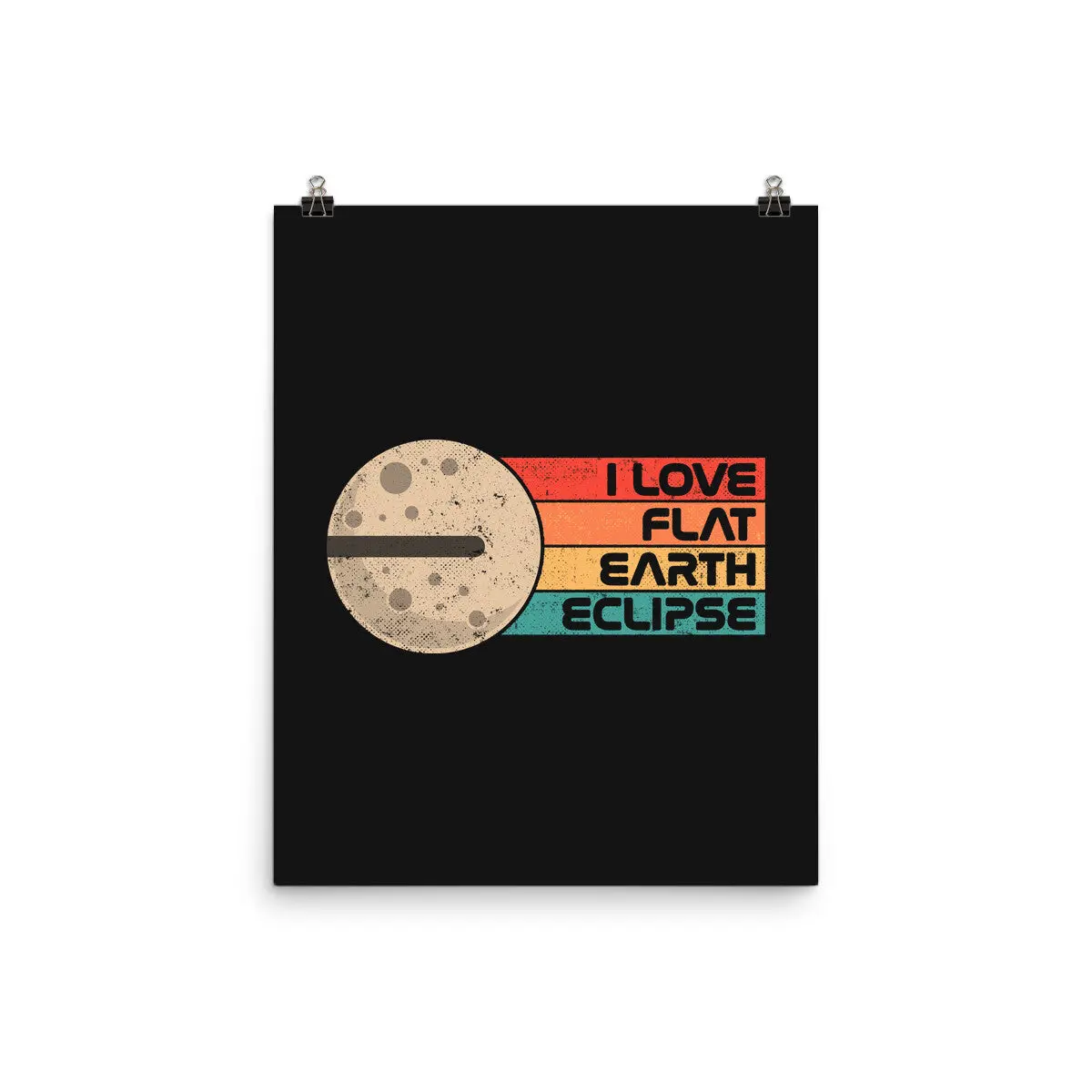 I Love Flat Earth Eclipse 1