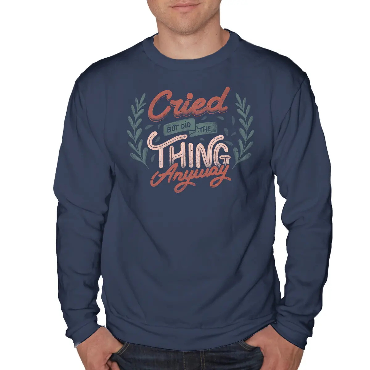 Cried But Did It Anyway Sweatshirt - Image 4