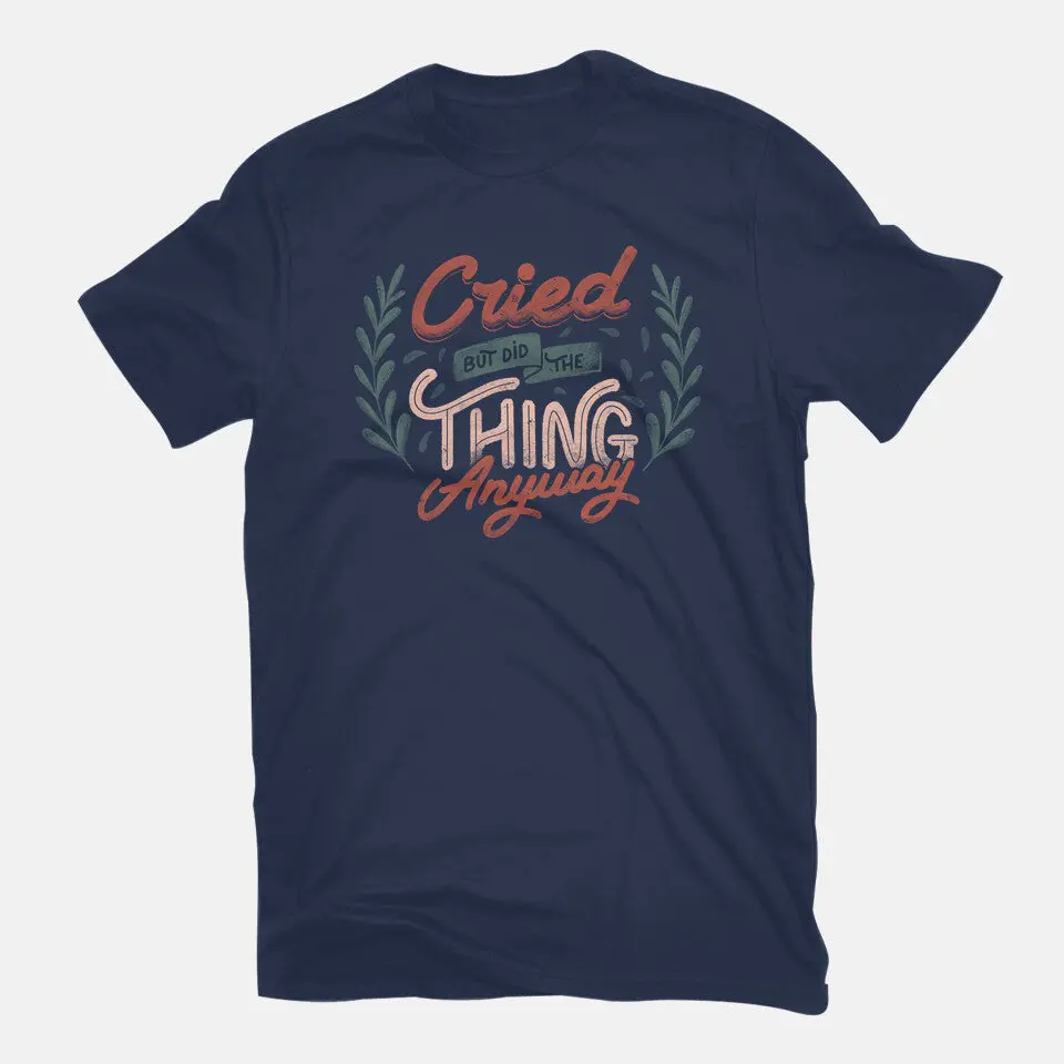 Cried But Did The Thing Anyway 7