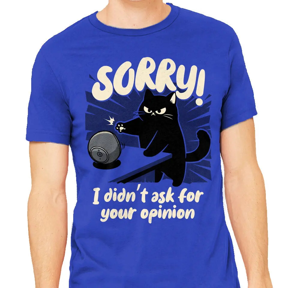 Didn't Ask For Your Opinion 1