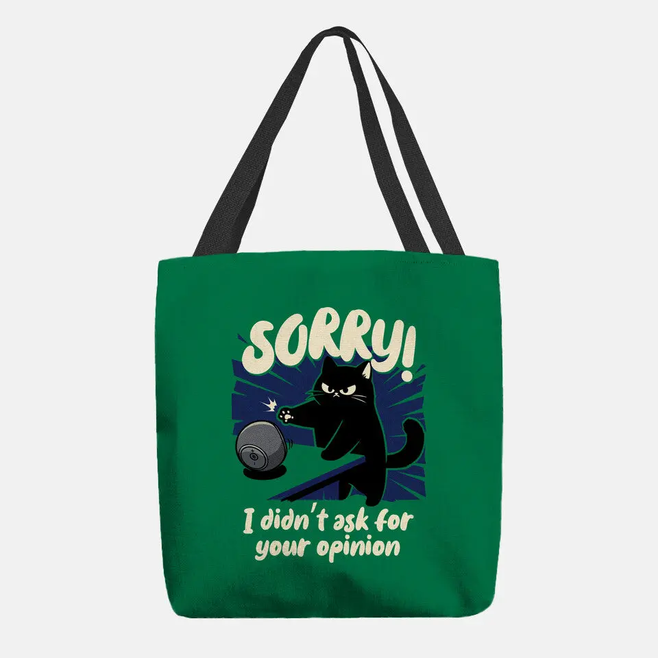 Didn't Ask For Your Opinion 5