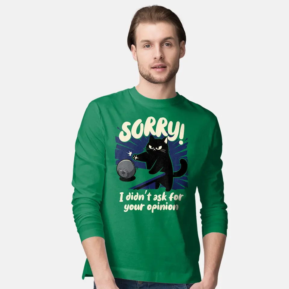 Didn't Ask For Your Opinion 5