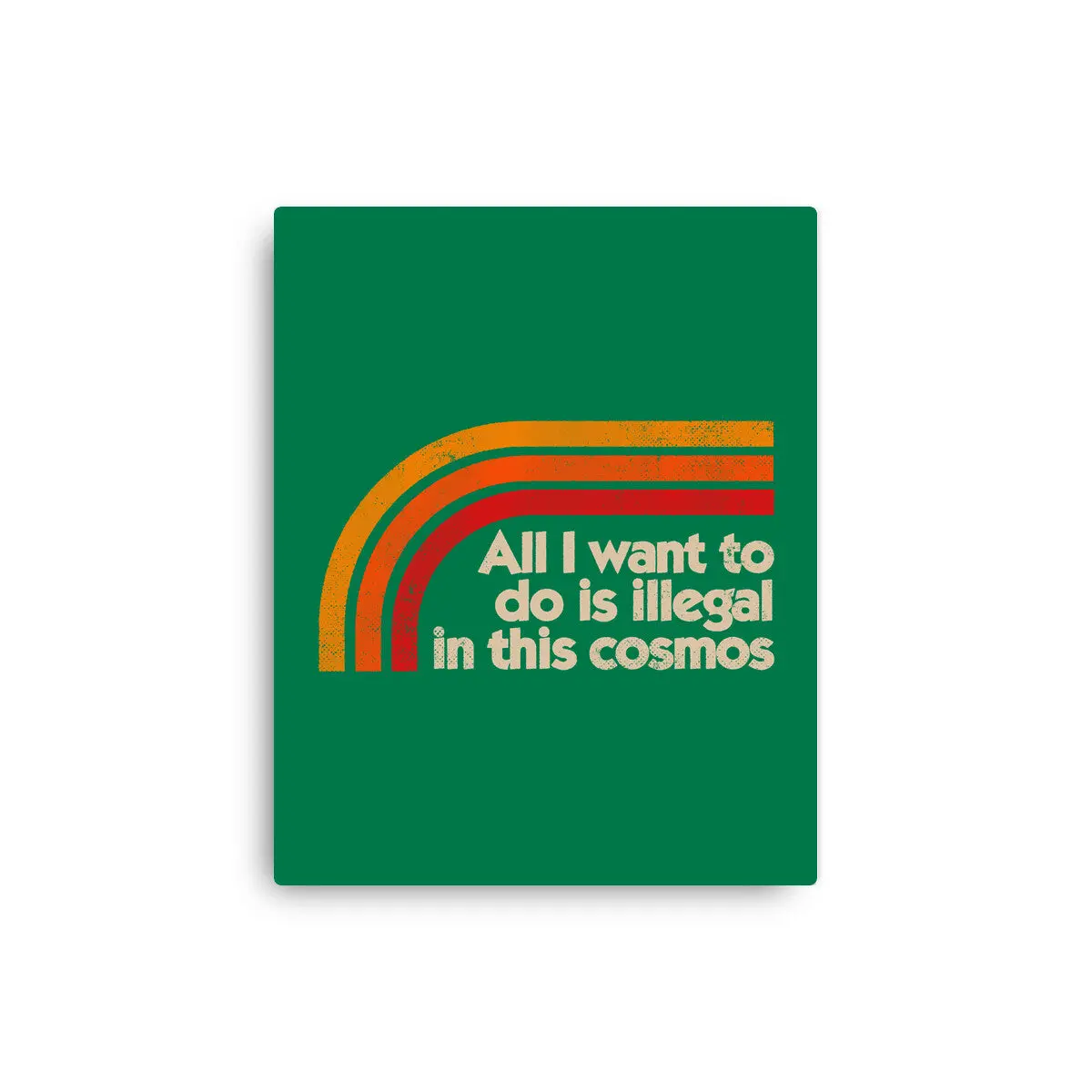 All I Want To Do Is Illegal In This Cosmos 10