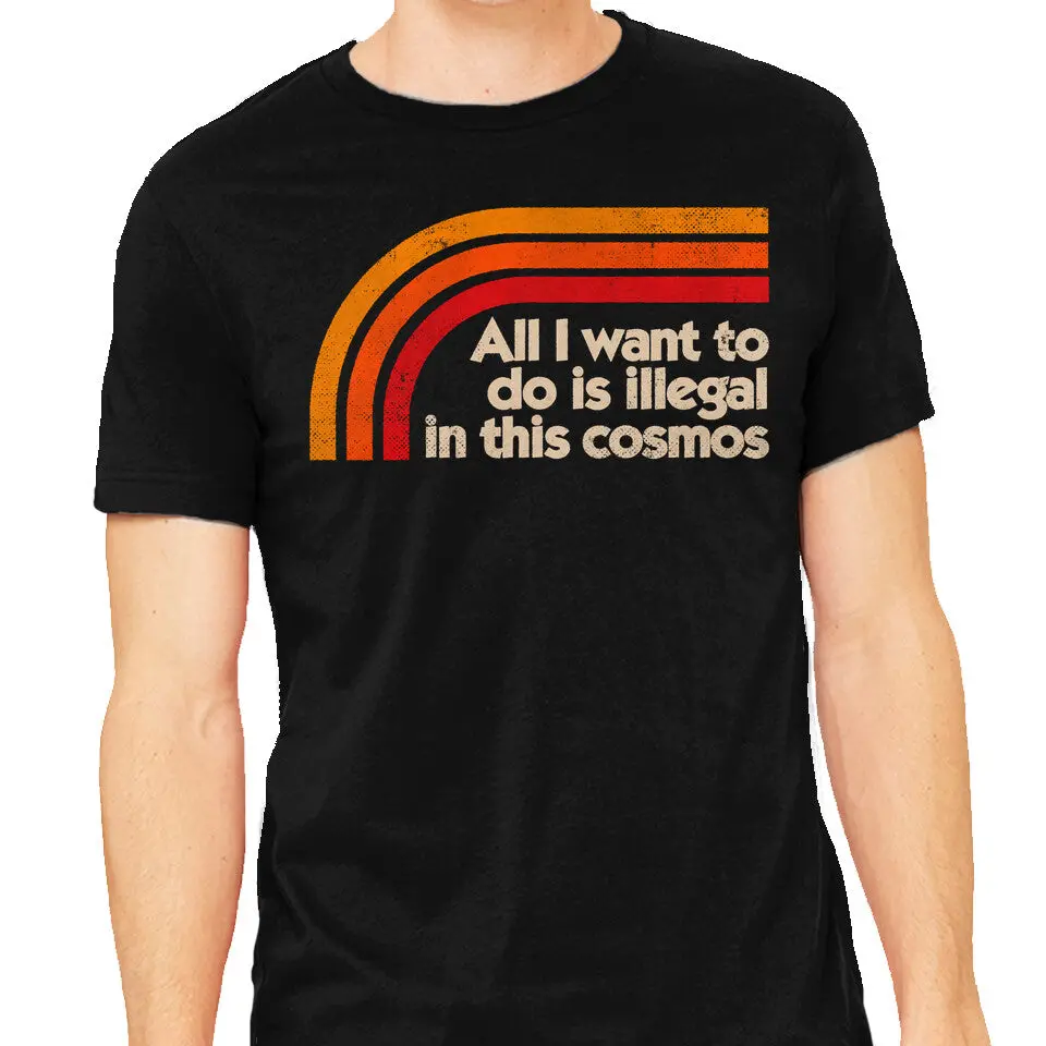 All I Want To Do Is Illegal In This Cosmos 1