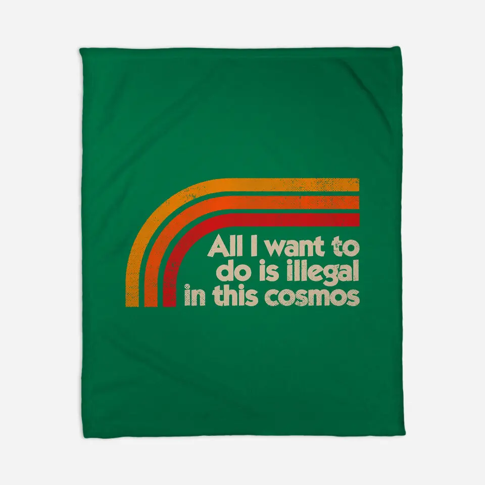 All I Want To Do Is Illegal In This Cosmos 11