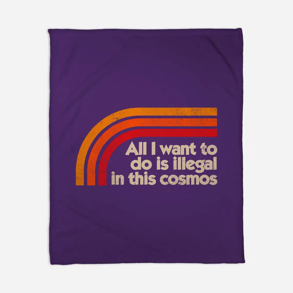 All I Want To Do Is Illegal In This Cosmos 8