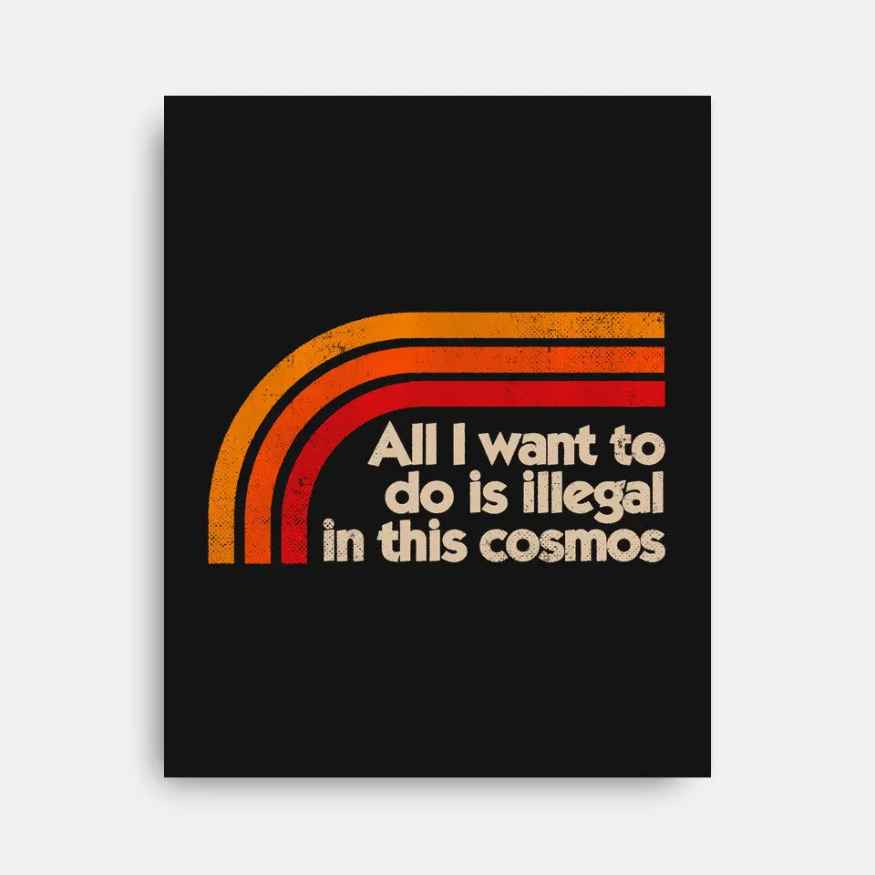 All I Want To Do Is Illegal In This Cosmos 2