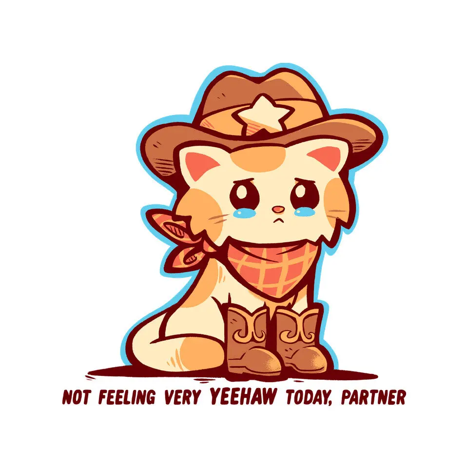 Not Feeling Very Yeehaw 4
