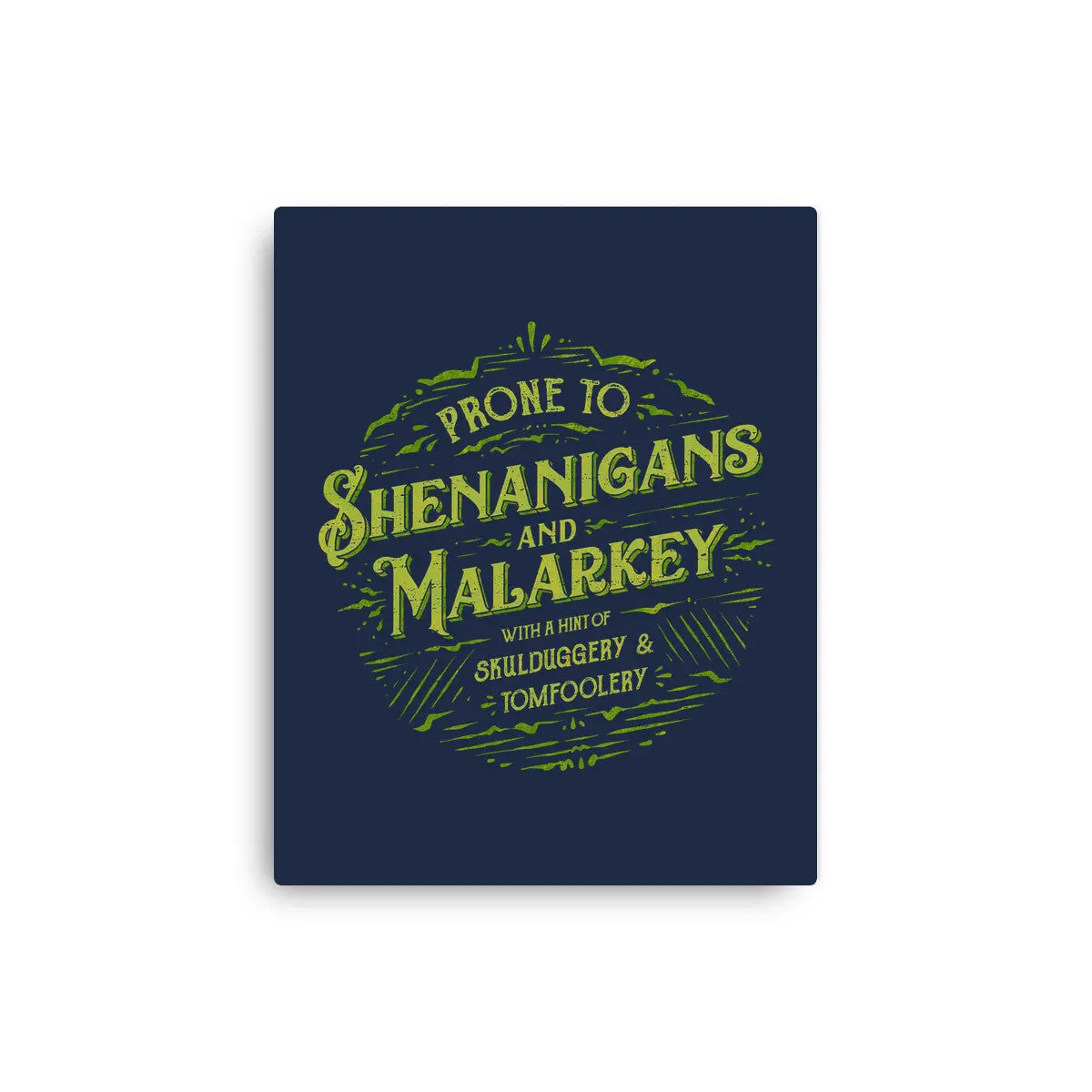 Prone To Shenanigans And Malarkey 4