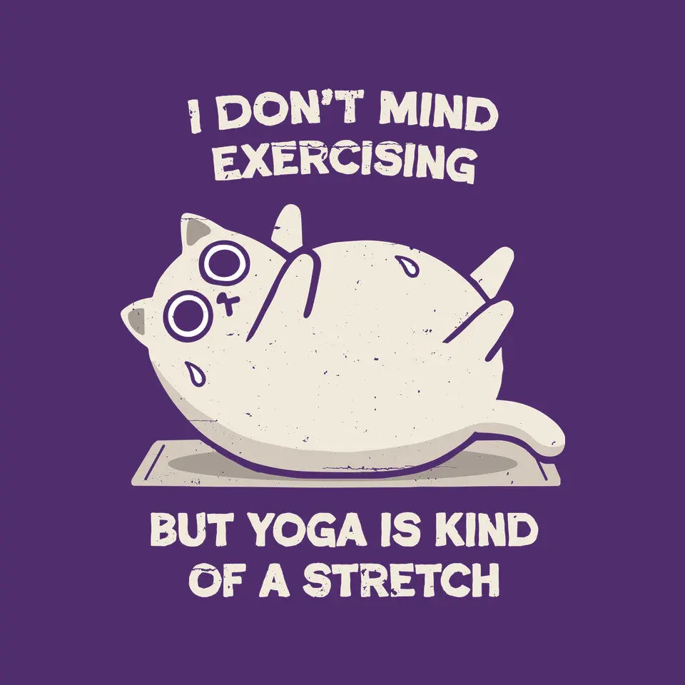 Yoga Is A Stretch 9