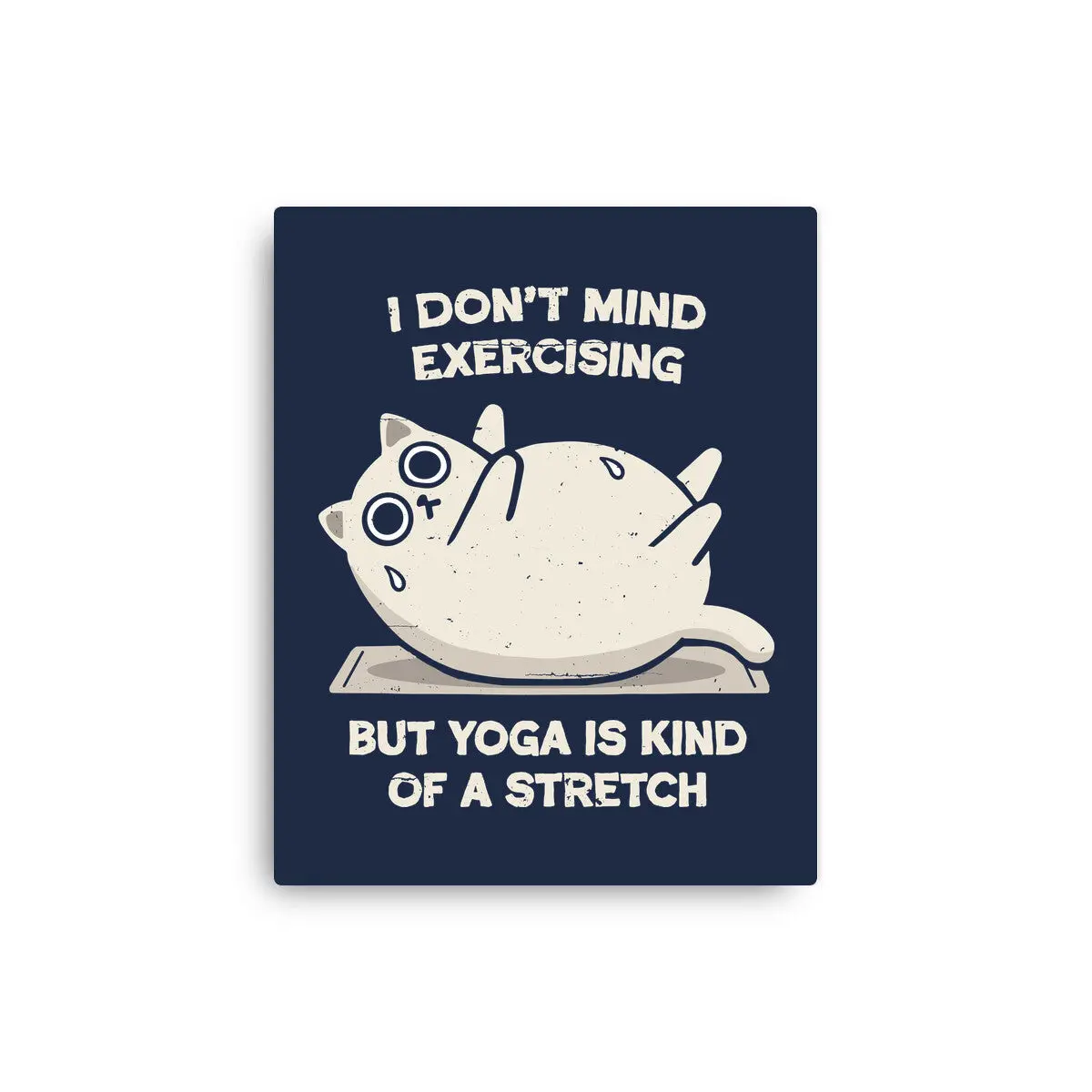Yoga Is A Stretch 4