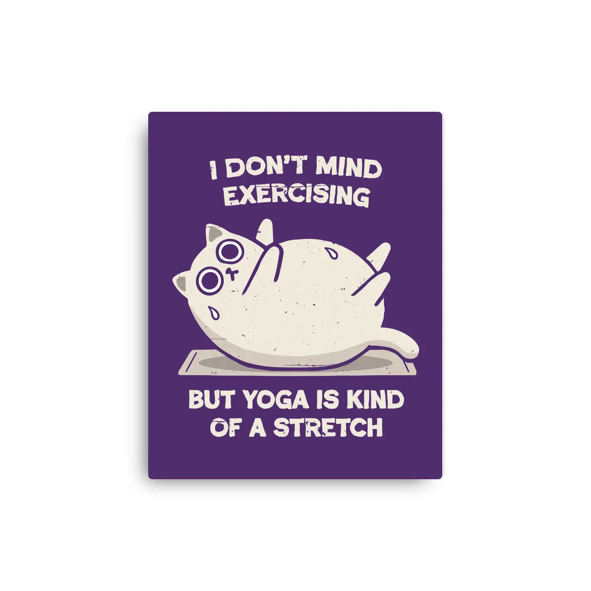 Yoga Is A Stretch 7