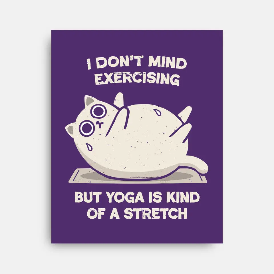 Yoga Is A Stretch 8