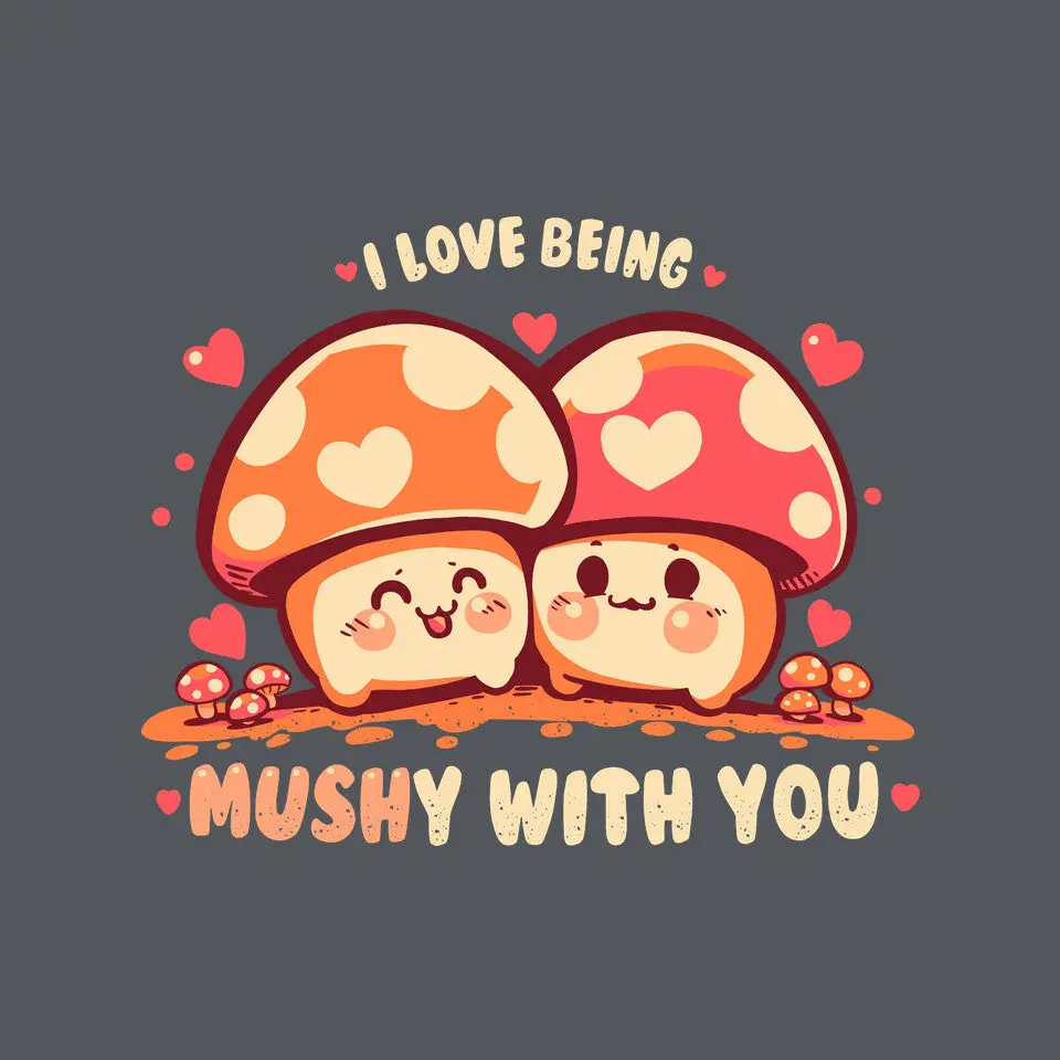Being Mushy With You 16