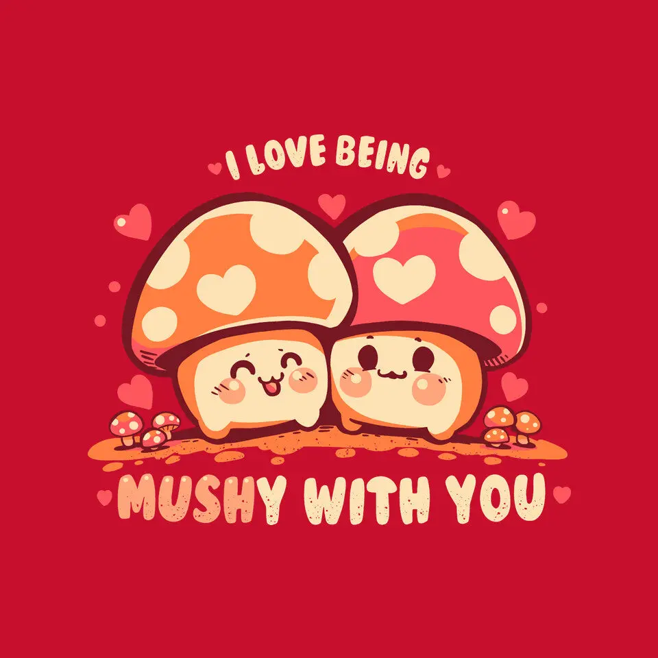 Being Mushy With You 4