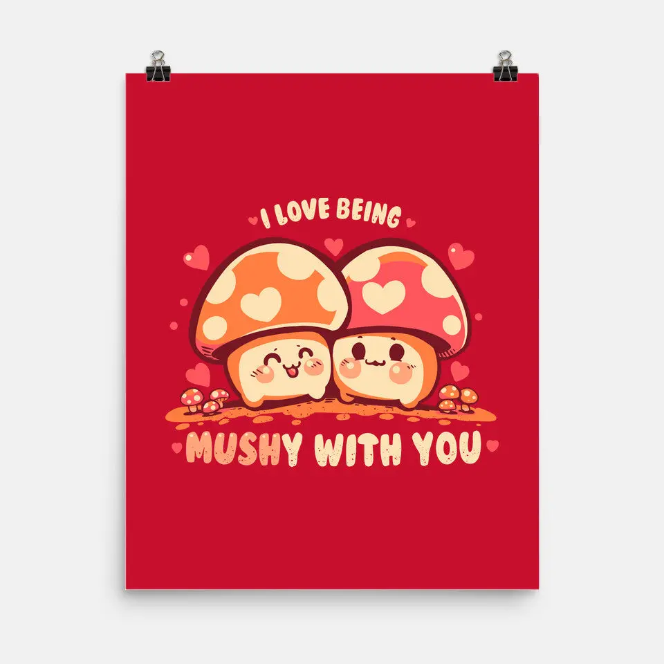Being Mushy With You 2