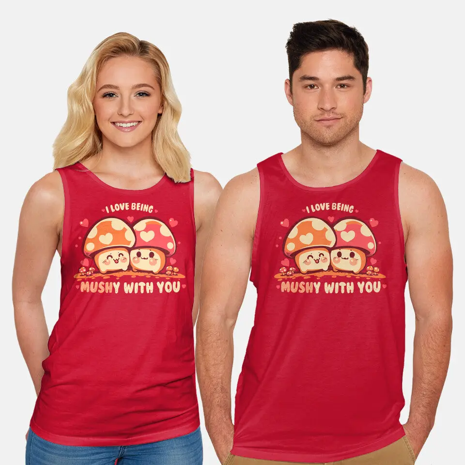 Being Mushy With You 2