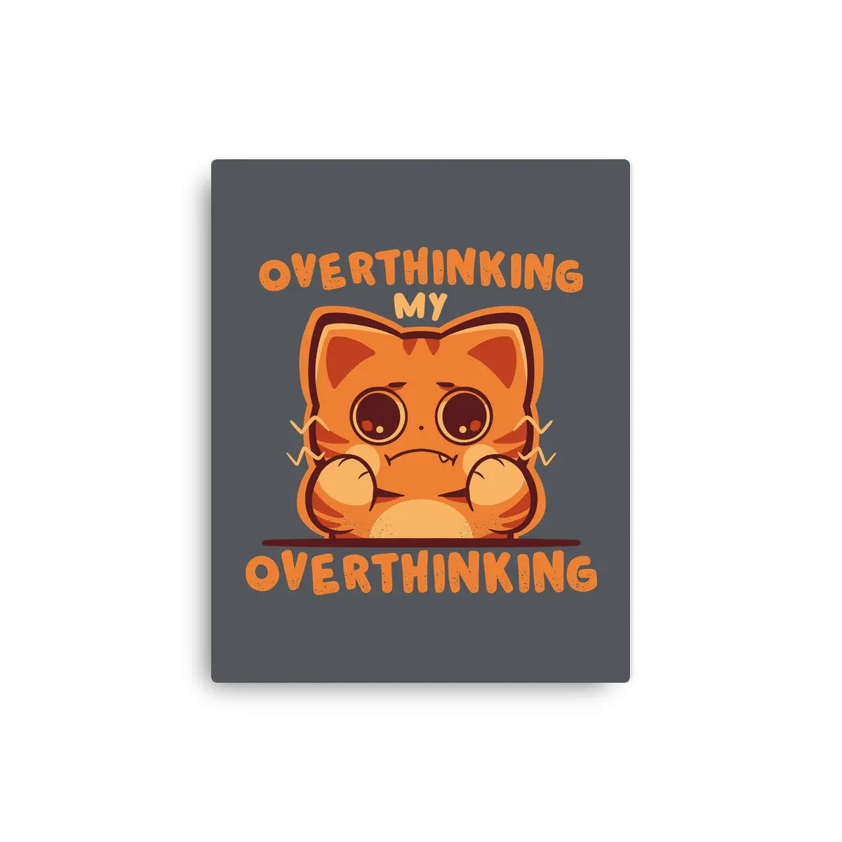 Overthinking My Overthinking 1