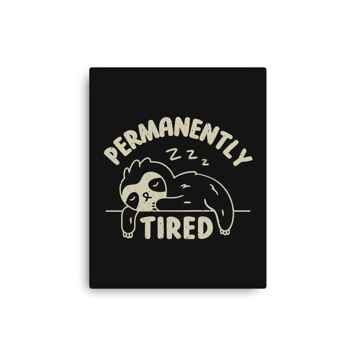 Permanently Tired 1