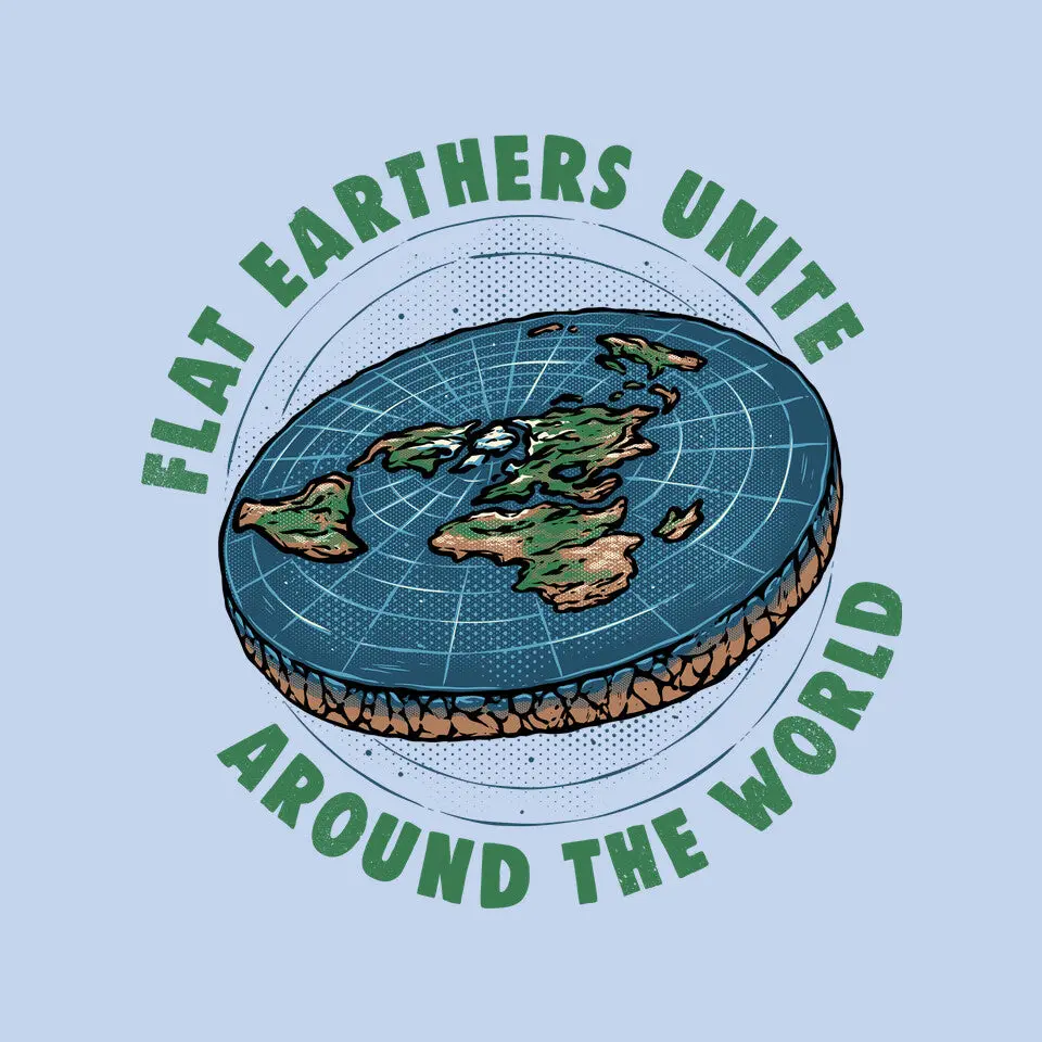 Flat Earthers Unite 9