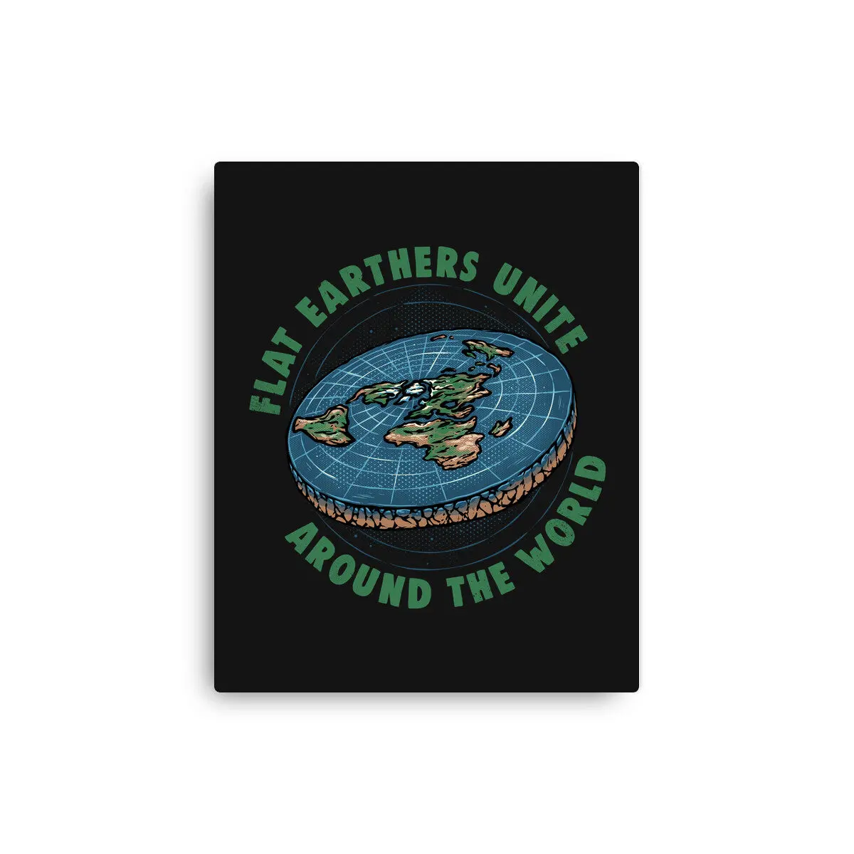 Flat Earthers Unite 1