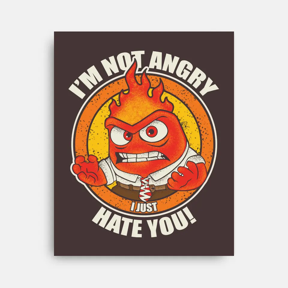 Not Angry I Just Hate You 8