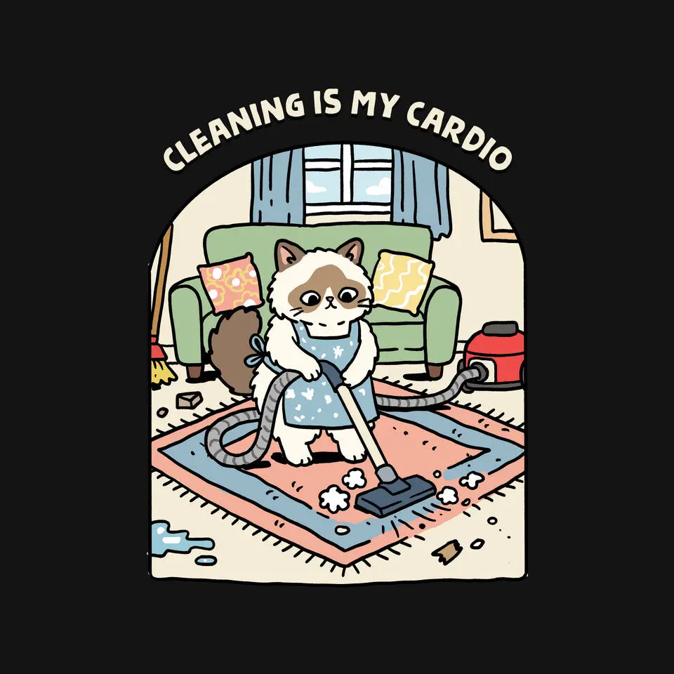 Cleaning Is My Cardio 6