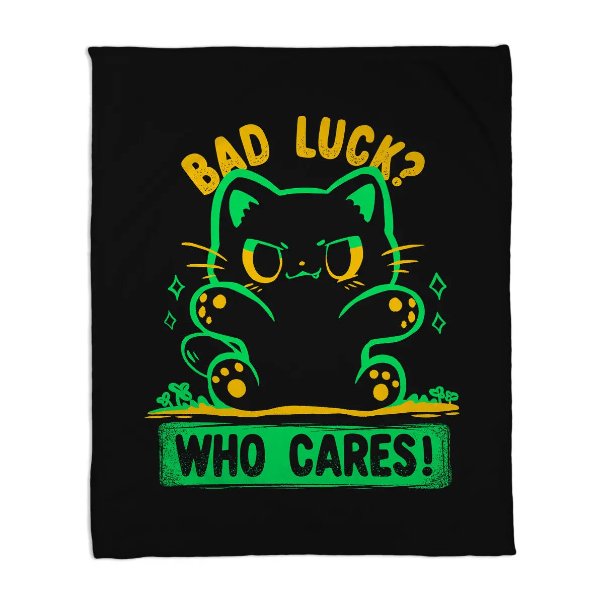 Bad Luck Who Cares 1